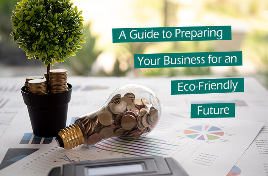 A-Guide-to-Preparing-your-Business-For-an-Eco-Friendly-Future3.jpg